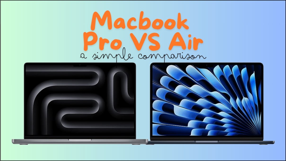 MacBook Air (M3, 2024) vs. MacBook Pro (M3, 2023): Simple and Clear Comparison